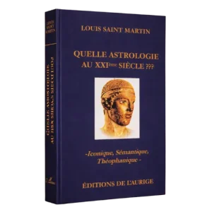 Livre Astrologie - Quelle astrologie au XXI ème siècle - Louis Saint Martin 500 produit