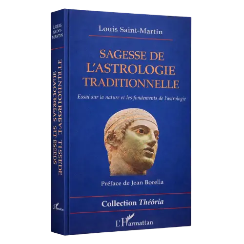 Livre Astrologie - Sagesse de l'astrologie traditionnelle - Louis Saint Martin 500 produit